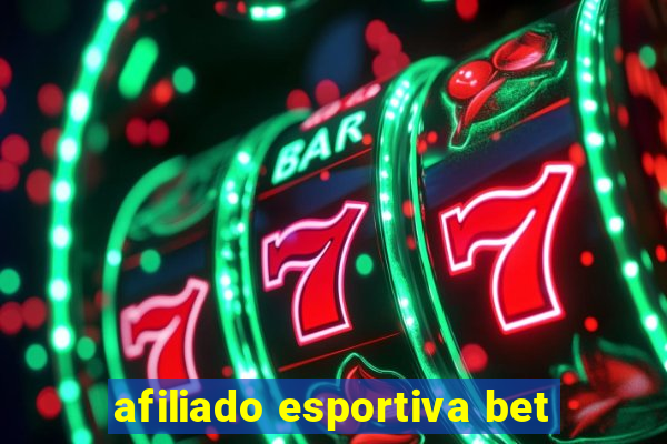 afiliado esportiva bet